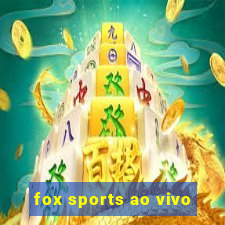 fox sports ao vivo